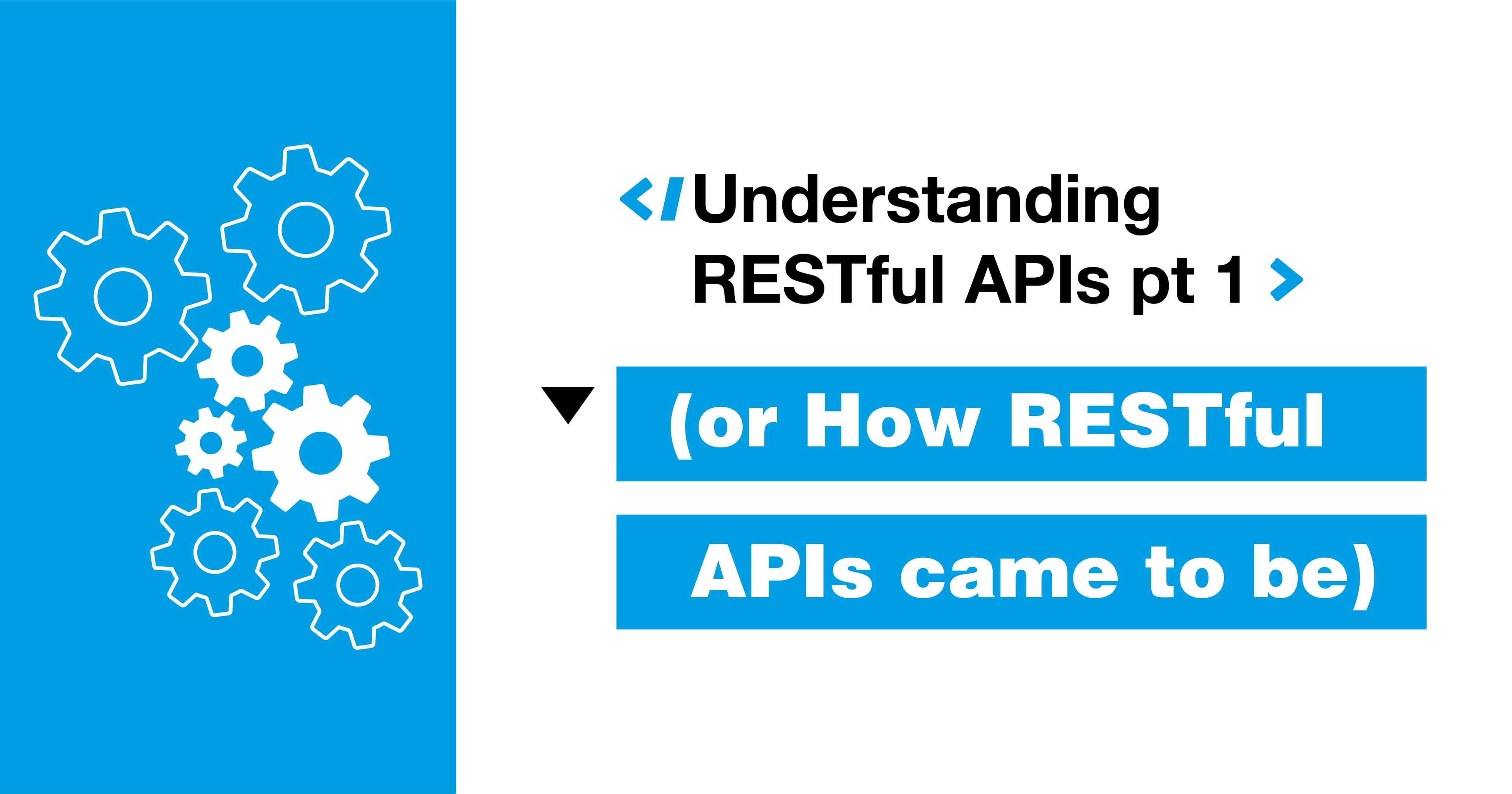 Understanding RESTful APIs pt 1